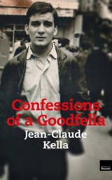 Confessions of a Goodfella - Jean-Claude Kella - 9782810006137