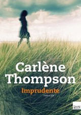 Imprudente - Carlene Thompson - 9782810006427