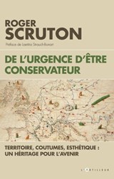 De l'urgence d'être conservateur - Roger Scruton - 9782810007110