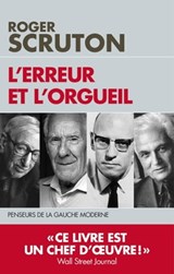 l'Erreur et l'orgueil - Roger Scruton - 9782810008957