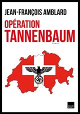 Opération Tannenbaum - Jean-François Amblard - 9782810010073
