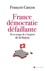 France, démocratie défaillante - François garçon - 9782810010288