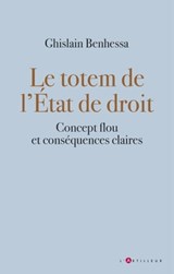 le totem de l'état de droit - Ghislain Benhessa - 9782810011032