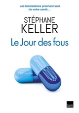Le jour des fous - Stéphane Keller - 9782810011148