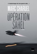Opération Sahel - Marc Charuel - 9782810011414