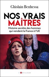 Nos vrais maîtres - Ghislain Benhessa - 9782810013166