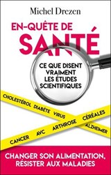 En-quête de santé - Ce que disent vraiment les études scientifiques - Michel Drezen - 9782810013418