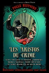 Folle histoire - les aristos du crime - Bruno Fuligni - 9782810413645
