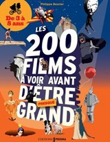 200 films à voir avant d'être grand pour les 3-8 ans - Philippe Besnier - 9782810419692