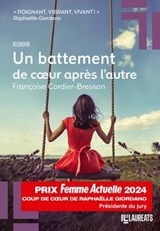 Un battement de coeur après l'autre - Coup de Coeur de Raphaëlle Giordano Prix Femme Actuelle 2024 - Françoise Cordier-Bresson - 9782810439775