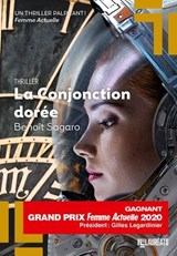 La conjonction dorée - Gagnant Prix Femme Actuelle 2020 - Benoît Sagaro - 9782810441280