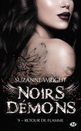 Noirs démons, T9 : Retour de flamme - Suzanne Wright - 9782811232085