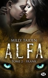 A.L.F.A., T2 : Frank - Milly Taiden - 9782811236168