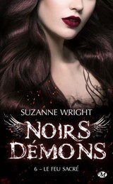 Noirs démons, T6 : Le Feu sacré - Suzanne Wright - 9782811238612