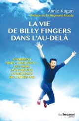 La vie de Billy Fingers dans l'au-delà - Annie Kagan ; Raymond A. Moody - 9782813212337