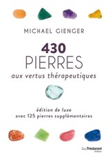 430 pierres aux vertus thérapeutiques - Edition de luxe avec 125 pierres supplémentaires - Michael Gienger - 9782813216687