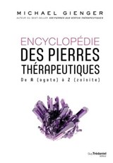 Encyclopédie des pierres thérapeutiques - De A (agate) à Z (zoïsite) - Michael Gienger - 9782813225115