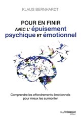 Pour en finir avec l'épuisement psychique et émotionnel - Klaus Bernhardt - 9782813228130
