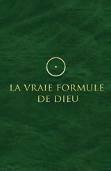 La Vraie Formule de Dieu - Lars Muhl - 9782813228512