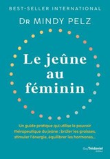 Le jeûne au féminin - Mindy Pelz - 9782813233387