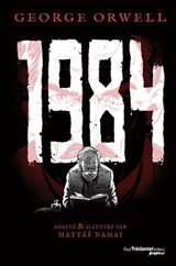 1984 - Matyas Namai ; George Orwell - 9782813234384