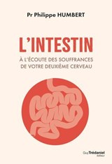 Qu'est-ce qui ne va pas dans mes intestins ? - Face à l'errance médicale : comprendre pour traiter - Philippe Humbert ; Henri Joyeux - 9782813236487