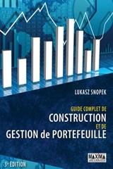 Guide complet de construction et de gestion de portefeuille - 3e éd. - Lukasz Snopek ; François-Serge Lhabitant - 9782818808092