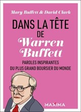 Dans la tête de Warren Buffett - Mary Buffett ; David Clark - 9782818812433
