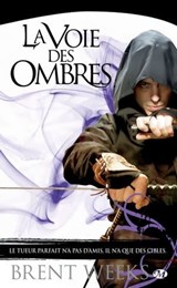 L'Ange de la Nuit, T1 : La Voie des ombres - Brent Weeks - 9782820507747
