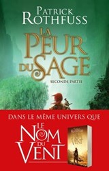Chronique du Tueur de Roi, T2 : La Peur du sage - Seconde partie - Patrick Rothfuss - 9782820514967