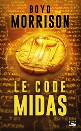 Le Code Midas - Boyd Morrison - 9782820515841