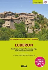 Dans le Luberon (3e ed) - Claude Lopez ; Tony Guarente - 9782823301380