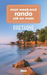 Mon week-end rando clé en main Bretagne - Françoise Foucher - 9782823301618