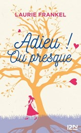 Adieu ! Ou presque... - Laurie Frankel - 9782823806397