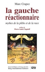 La gauche réactionnaire - Marc Crapez ; Pierre-André Taguieff - 9782823815900