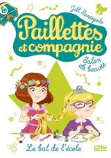 Paillettes et compagnie - tome 3 Le bal de l'école - Jill Santopolo - 9782823821536