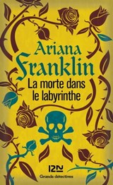 La morte dans le labyrinthe - Ariana Franklin - 9782823822267