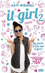 It girl - tome 2 L'âge ingrat - Katy Birchall - 9782823823394