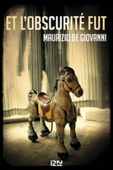 Et l'obscurité fut - Maurizio De Giovanni - 9782823824100