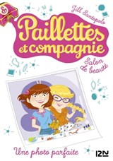 Paillettes et compagnie - tome 6 Une photo parfaite - Jill Santopolo - 9782823845983