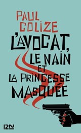 L'avocat, le nain et la princesse masquée - Paul Colize - 9782823846225