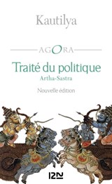 Traité du politique - Artha-Sastra - Kautilya - 9782823851625