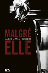Malgré elle - David-James Kennedy - 9782823854299