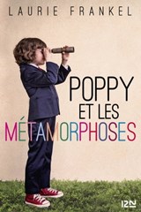 Poppy et les métamorphoses - Laurie Frankel - 9782823855791