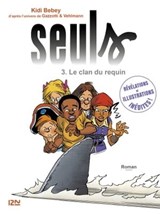 Seuls - tome 3 : Le clan du requin - Kidi Bebey - 9782823860771