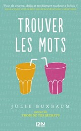 Trouver les mots - Julie Buxbaum - 9782823860955