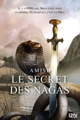 La Trilogie de Shiva - tome 2 Le Secret des Nagas - Amish - 9782823861648