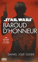 Star Wars - Baroud d'honneur - Daniel José Older - 9782823868296