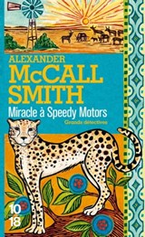 Miracle à Speedy Motors - Alexander McCall Smith ; Jean-Claude Zylberstein - 9782823871388