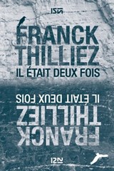 Il était deux fois - Franck Thilliez - 9782823874778